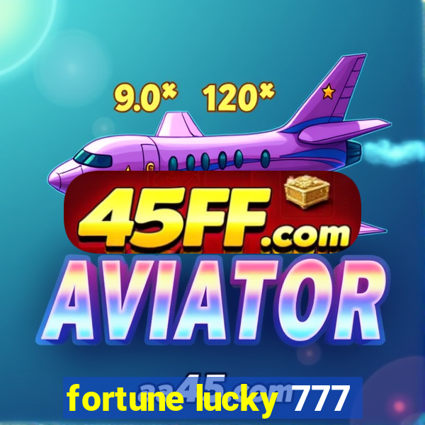 fortune lucky 777